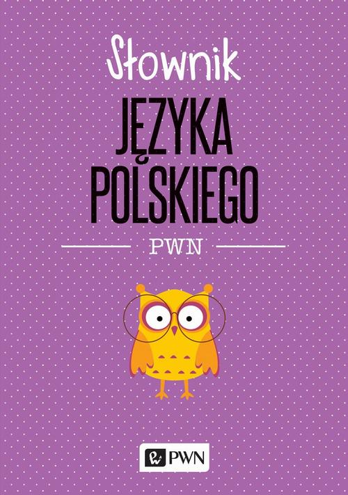 Tytuł: Słownik języka polskiego PWN
Autor: Lidia Drabik
Wydawnictwo: Wydawnictwo Naukowe PWN
Formaty: MOBI, EPUB