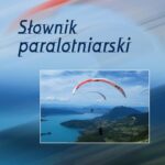 Tytuł: Słownik paralotniarski
Autor: Barbara Pędzich
Wydawnictwo: Wydawnictwa Uniwersytetu Warszawskiego
Formaty: PDF