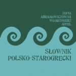 Tytuł: Słownik polsko-starogrecki, wydanie trzecie
Autor: Zofia Abramowiczówna, Włodzimierz Appel
Wydawnictwo: Wydawnictwo Naukowe UMK
Formaty: PDF