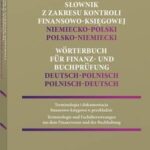 Tytuł: Słownik z zakresu kontroli finansowo-księgowej – niemiecko-polski, polsko-niemiecki
Autor: Artur Dariusz Kubacki
Wydawnictwo: Wolters Kluwer
Formaty: PDF