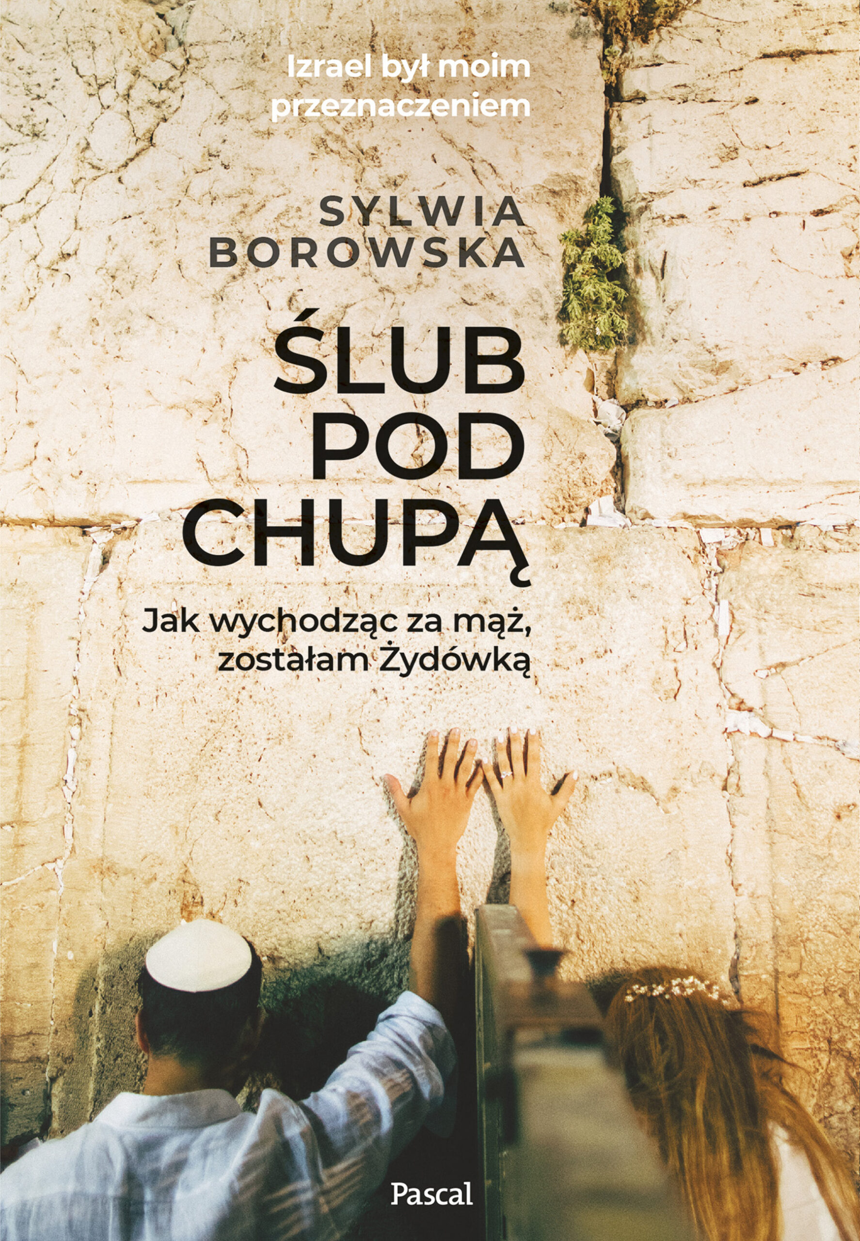 Ślub pod chupą. Jak wychodząc za mąż, zostałam Żydówką — okładka e-booka
