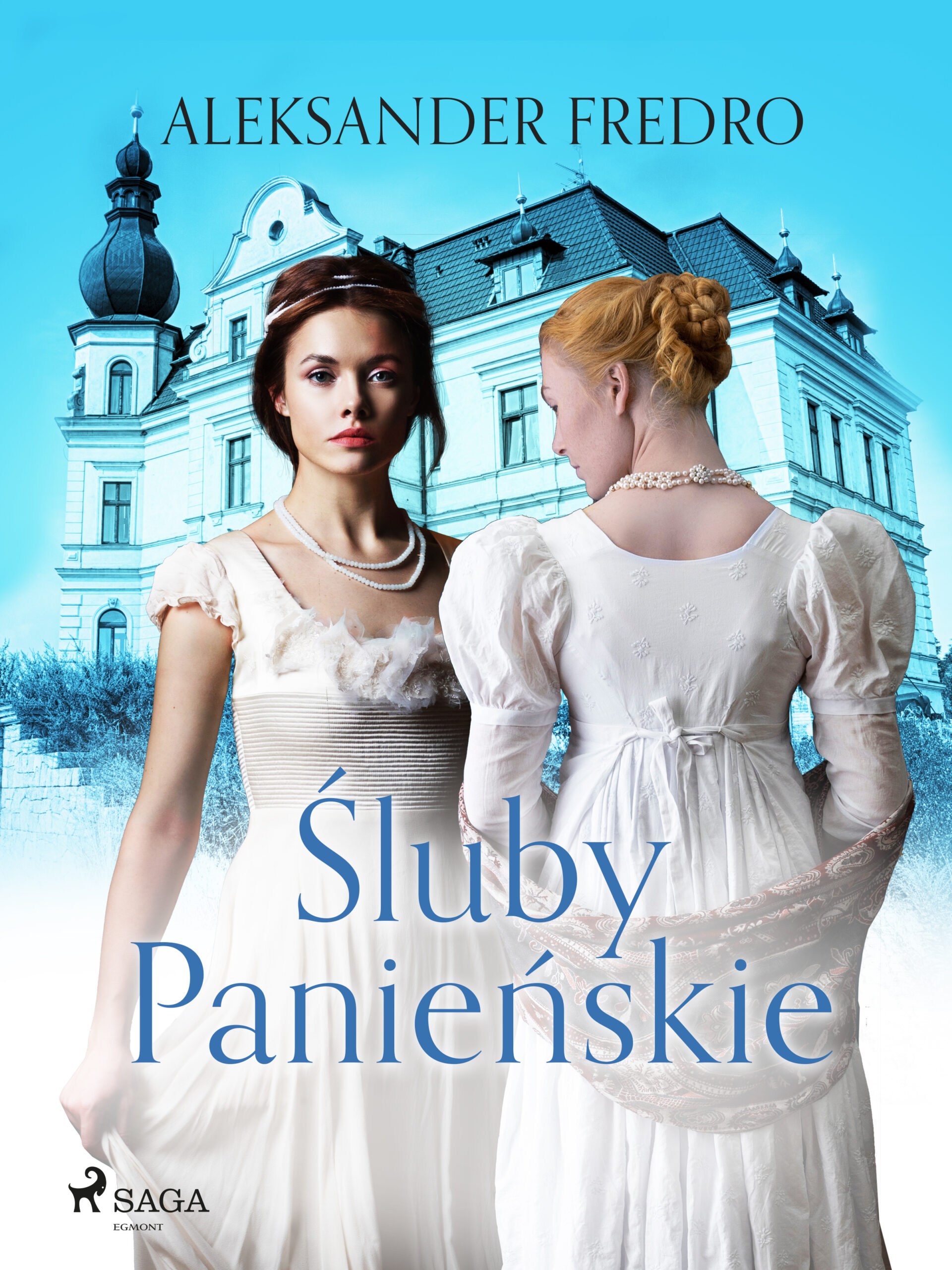 Tytuł: Śluby Panieńskie
Autor: Aleksander Fredro
Wydawnictwo: SAGA Egmont
Formaty: EPUB, MOBI