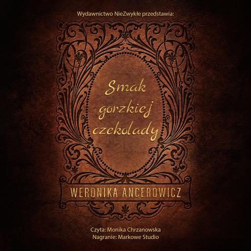 Tytuł: Smak gorzkiej czekolady
Autor: Weronika Ancerowicz
Wydawnictwo: NieZwykłe
Formaty: MP3