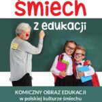 Tytuł: Śmiech z edukacji. Komiczny obraz edukacji w polskiej kulturze śmiechu Tom 1 i 2
Autor: Przemysław Paweł Grzybowski
Wydawnictwo: Wydawnictwo Uniwersytetu Kazimierza Wielkiego w Bydgoszczy
Formaty: PDF