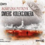 Tytuł: Śmierć kolekcjonera
Autor: Agnieszka Pietrzyk
Wydawnictwo: Storybox
Formaty: MP3
