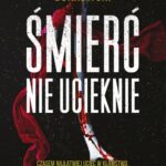 Tytuł: Śmierć nie ucieknie
Autor: Przemysław Borkowski
Wydawnictwo: Czwarta Strona
Formaty: MOBI, EPUB