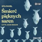 Tytuł: Śmierć pięknych saren
Autor: Ota Pavel
Wydawnictwo: Storybox
Formaty: MP3