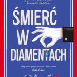 Tytuł: Śmierć w diamentach. Jej Królewska Mość prowadzi śledztwo. Tom IV
Autor: S.J. Bennett
Wydawnictwo: Wydawnictwo Kobiece
Formaty: EPUB, MOBI