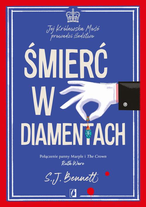 Tytuł: Śmierć w diamentach. Jej Królewska Mość prowadzi śledztwo. Tom IV
Autor: S.J. Bennett
Wydawnictwo: Wydawnictwo Kobiece
Formaty: EPUB, MOBI