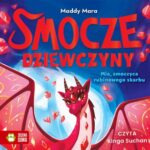 Tytuł: Smocze Dziewczyny. Mia, smoczyca rubinowego skarbu
Autor: Maddy Mara
Wydawnictwo: Zielona Sowa
Formaty: MP3