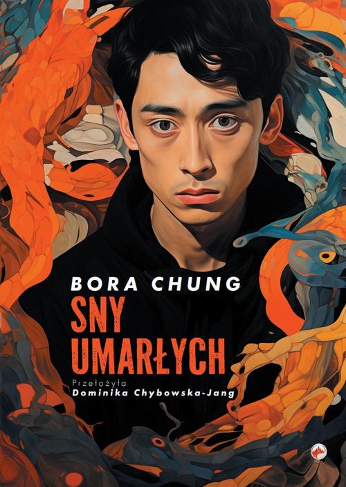 Tytuł: Sny umarłych
Autor: Bora Chung
Wydawnictwo: Kwiaty Orientu
Formaty: MOBI, EPUB