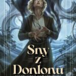 Tytuł: Sny z Donlonu
Autor: Magdalena Kubasiewicz
Wydawnictwo: SQN
Formaty: EPUB, MOBI