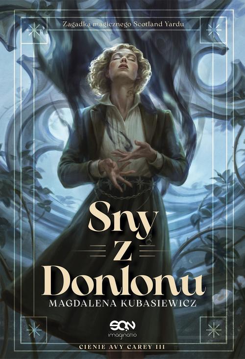 Tytuł: Sny z Donlonu
Autor: Magdalena Kubasiewicz
Wydawnictwo: SQN
Formaty: EPUB, MOBI
