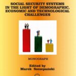 Tytuł: Social security systems in the light of demographic, economic and technological challenges
Autor: 
Wydawnictwo: Wydawnictwo Politechniki Poznańskiej
Formaty: PDF