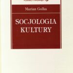 Tytuł: Socjologia kultury
Autor: Marian Golka
Wydawnictwo: Scholar
Formaty: PDF
