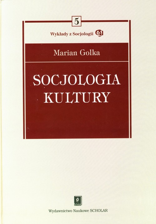 Tytuł: Socjologia kultury
Autor: Marian Golka
Wydawnictwo: Scholar
Formaty: PDF