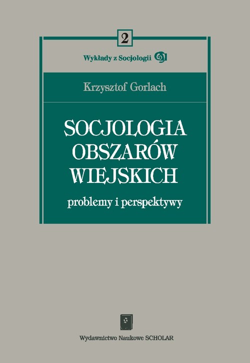 Tytuł: Socjologia obszarów wiejskich. Problemy i perspektywy
Autor: Gorlach Krzysztof
Wydawnictwo: Scholar
Formaty: PDF