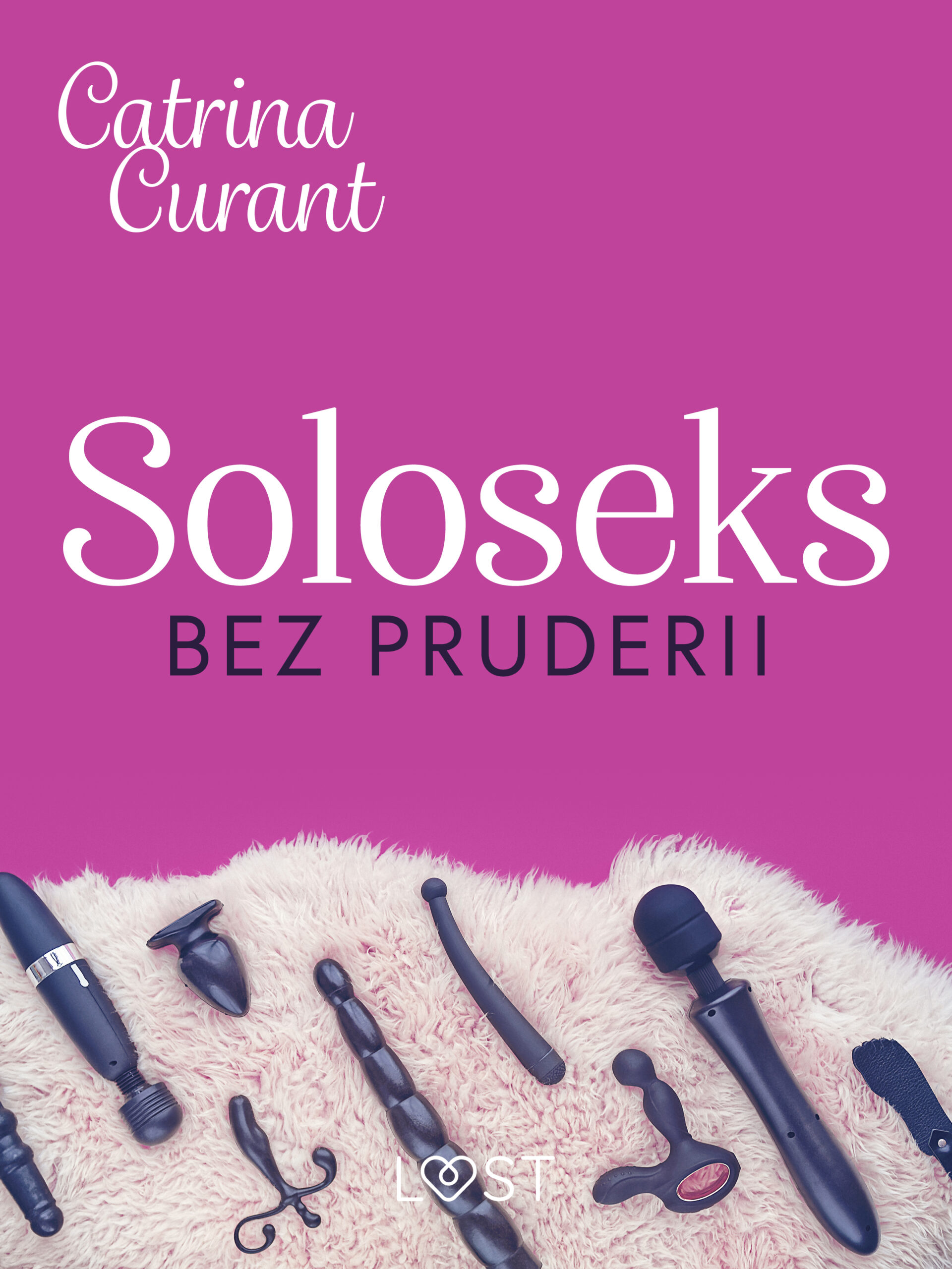 Tytuł: Soloseks bez pruderii: jak, gdzie i czym? – przewodnik dla osób z cipką
Autor: Catrina Curant
Wydawnictwo: LUST
Formaty: EPUB, MOBI