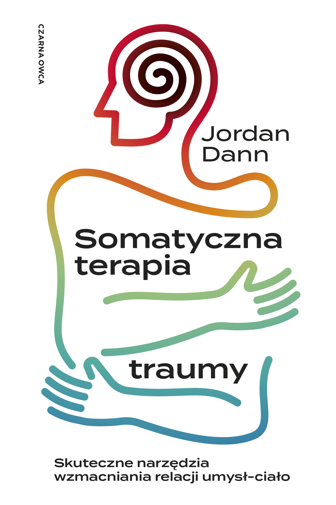Tytuł: Somatyczna terapia traumy. Skuteczne narzędzia wzmacniania relacji umysł-ciało
Autor: Jordan Dann
Wydawnictwo: Wydawnictwo Czarna Owca
Formaty: EPUB, MOBI