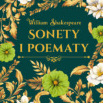 Tytuł: Sonety i poematy (edycja kolekcjonerska)
Autor: William Shakespeare
Wydawnictwo: Wydawnictwo Bukowy Las
Formaty: EPUB, MOBI