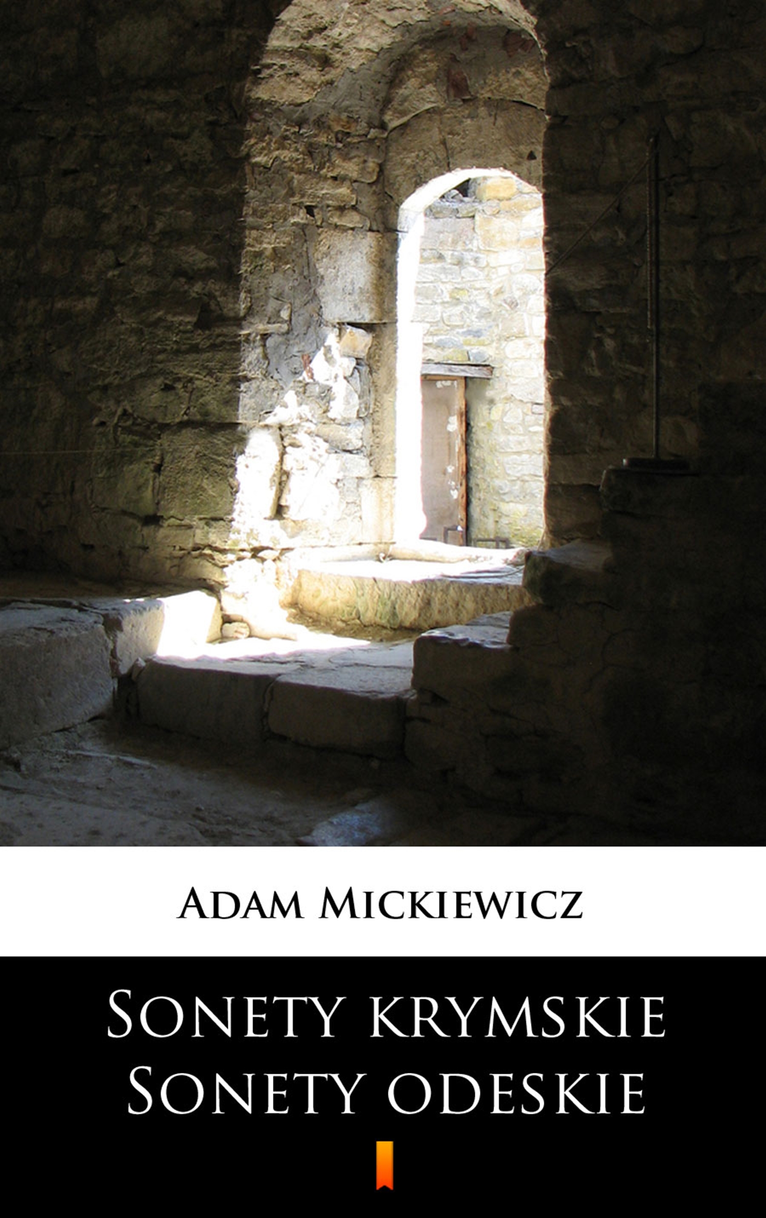 Tytuł: Sonety krymskie. Sonety odeskie
Autor: Adam Mickiewicz
Wydawnictwo: KtoCzyta.pl
Formaty: EPUB, MOBI