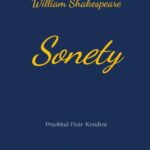 Tytuł: Sonety. William Shakespeare
Autor: Piotr Kondrat (tłum.)
Wydawnictwo: Uniwersytet w Siedlcach
Formaty: PDF