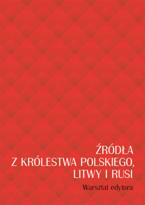 Tytuł: Sources from the Kingdom of Poland, Lithuania and Ruthenia. An Editor’s Workshop
Autor: 
Wydawnictwo: Wydawnictwa Uniwersytetu Warszawskiego
Formaty: PDF