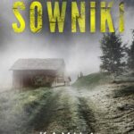 Tytuł: Sowniki
Autor: Kamila Bryksy
Wydawnictwo: Wydawnictwo Kobiece
Formaty: MOBI, EPUB