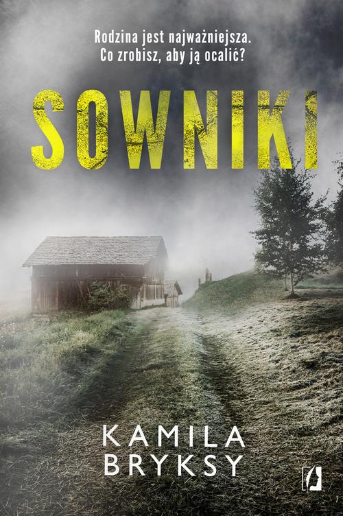 Tytuł: Sowniki
Autor: Kamila Bryksy
Wydawnictwo: Wydawnictwo Kobiece
Formaty: MOBI, EPUB