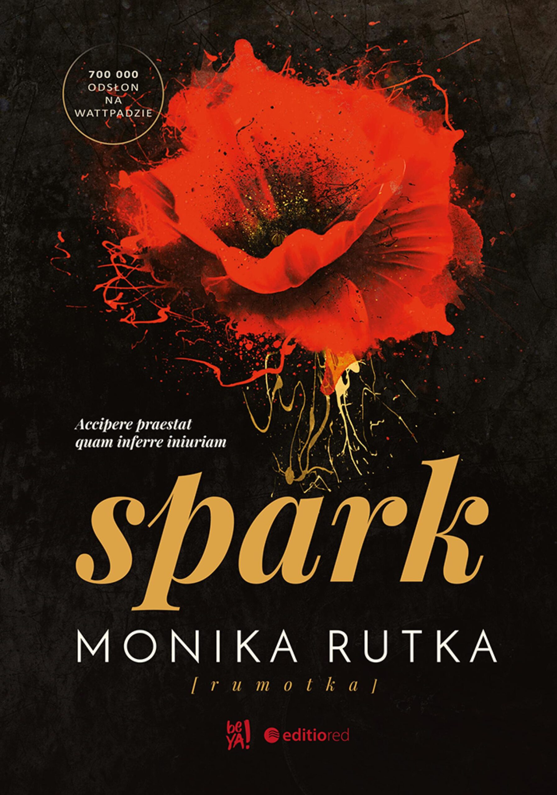Tytuł: Spark
Autor: Monika Rutka
Wydawnictwo: BeYA
Formaty: EPUB, PDF, MOBI