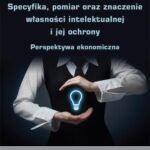 Tytuł: Specyfika, pomiar oraz znaczenie własności intelektualnej i jej ochrony
Autor: Dominika Bochańczyk-Kupka
Wydawnictwo: Wydawnictwo Uniwersytetu Ekonomicznego w Katowicach
Formaty: PDF