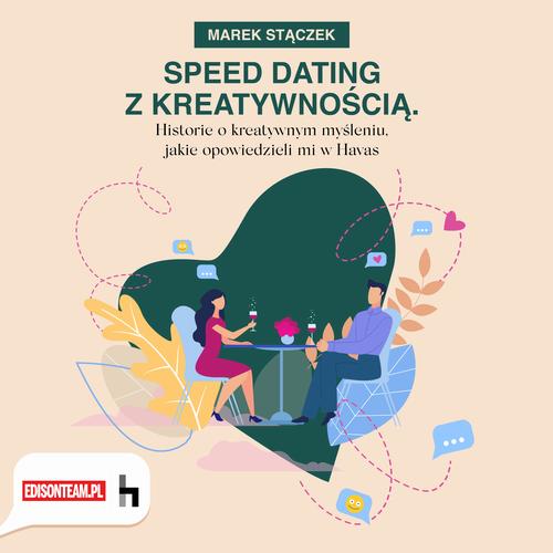 Tytuł: Speed dating z kreatywnością. Historie o kreatywnym myśleniu, jakie opowiedzieli mi w Havas
Autor: Marek Stączek
Wydawnictwo: Wydawnictwo e-bookowo
Formaty: MP3