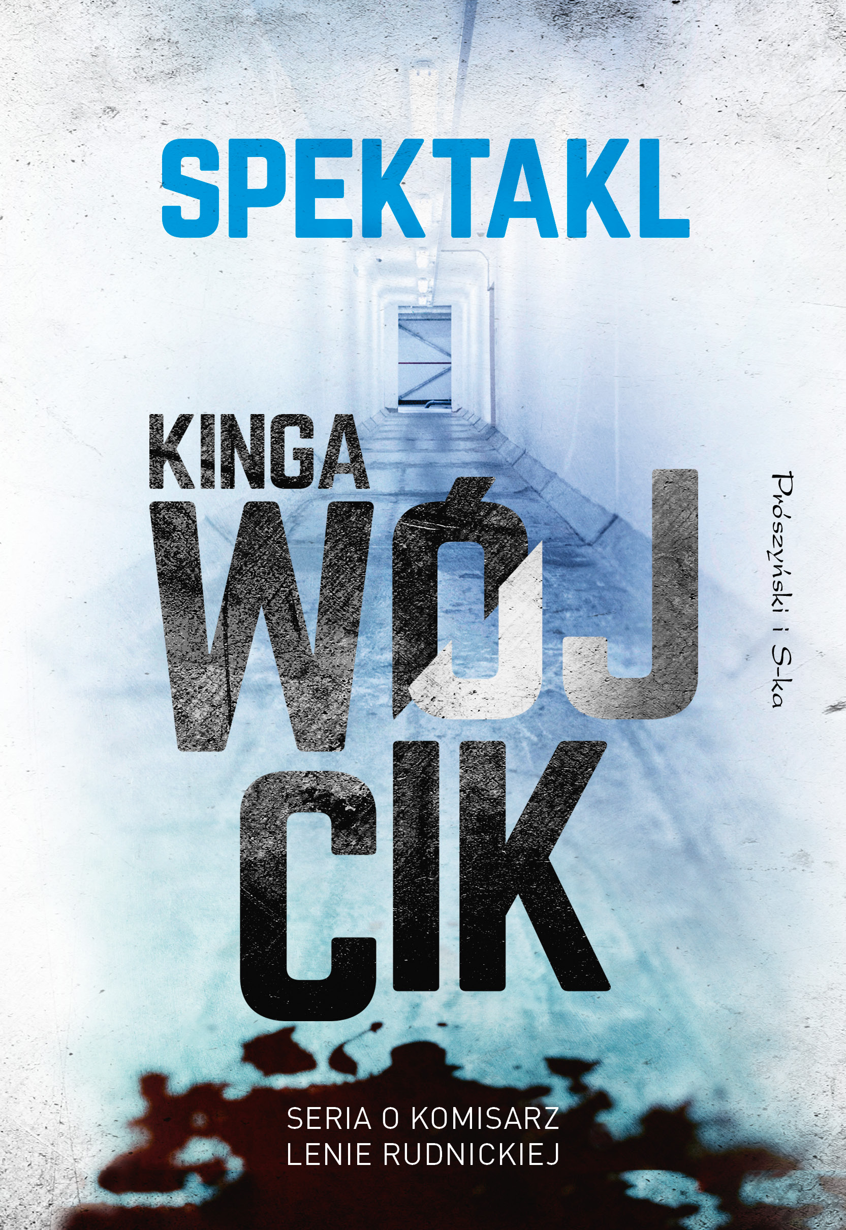 Tytuł: Spektakl
Autor: Kinga Wójcik
Wydawnictwo: Prószyński Media
Formaty: EPUB, MOBI