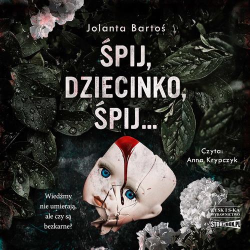 Tytuł: Śpij, dziecinko, śpij
Autor: Jolanta Bartoś
Wydawnictwo: Storybox
Formaty: MP3
