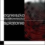 Tytuł: Splątanie
Autor: Agnieszka Masłowiecka
Wydawnictwo: Forma
Formaty: MOBI, EPUB