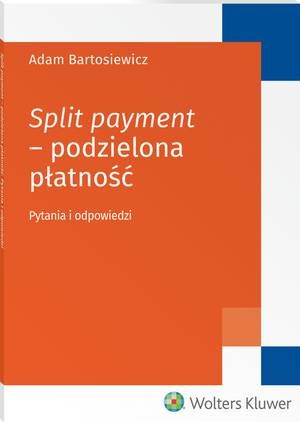 Tytuł: Split payment - podzielona płatność. Pytania i odpowiedzi
Autor: Adam Bartosiewicz
Wydawnictwo: Wolters Kluwer
Formaty: PDF