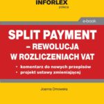Split payment – rewolucja w rozliczeniach VAT — okładka e-booka