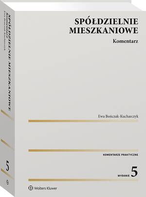 Tytuł: Spółdzielnie mieszkaniowe. Komentarz
Autor: Ewa Bończak-Kucharczyk
Wydawnictwo: Wolters Kluwer
Formaty: PDF