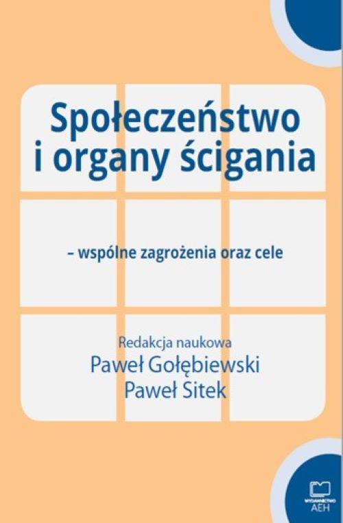 Społeczeństwo i organy ścigania - wspólne zagrożenia oraz cele — okładka e-booka