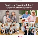 Tytuł: Społeczne funkcje edukacji. Spojrzenie interdyscyplinarne
Autor: Edyta Szwedo, Kazimiera Wódz, Jacek Wódz
Wydawnictwo: Akademia WSB
Formaty: PDF, MOBI, EPUB