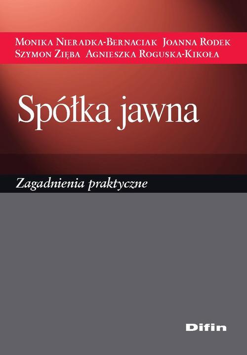 Tytuł: Spółka jawna. Zagadnienia praktyczne
Autor: Monika Nieradka-Bernaciak, Joanna Rodek, Szymon Zięba, Agnieszka Roguska-Kikoła
Wydawnictwo: Difin
Formaty: PDF