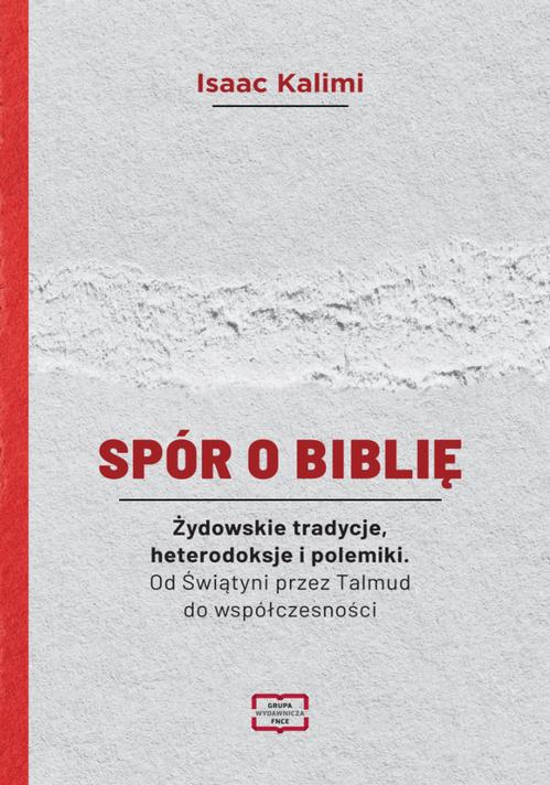 Spór o Biblię Żydowskie tradycje, heterodoksje i polemiki. Od Świątyni przez Talmud do współczesności — okładka e-booka