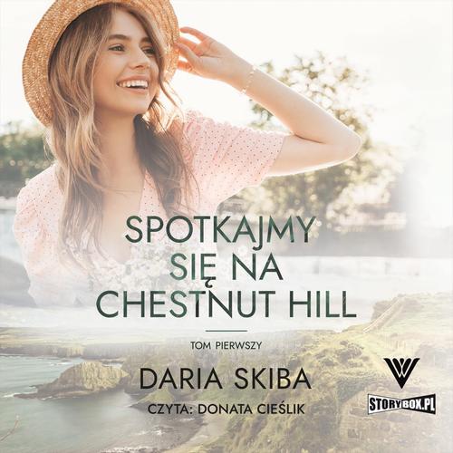 Spotkajmy się na Chestnut Hill. Tom 1 — okładka audiobooka