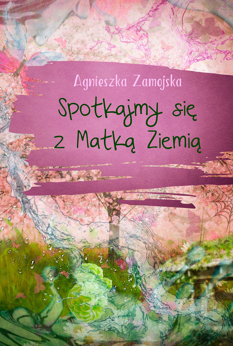 Tytuł: Spotkajmy się z Matką Ziemią
Autor: Agnieszka Zamojska
Wydawnictwo: Sorus
Formaty: EPUB, PDF, MOBI