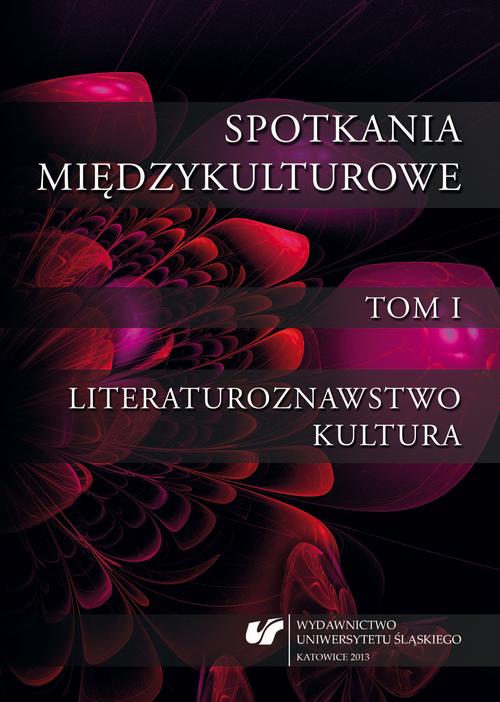 Spotkania międzykulturowe. T. 1: Literaturoznawstwo. Kultura — okładka e-booka