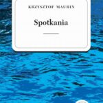 Tytuł: Spotkania. Tom 3
Autor: Krzysztof Maurin
Wydawnictwo: Wydawnictwa Uniwersytetu Warszawskiego
Formaty: PDF