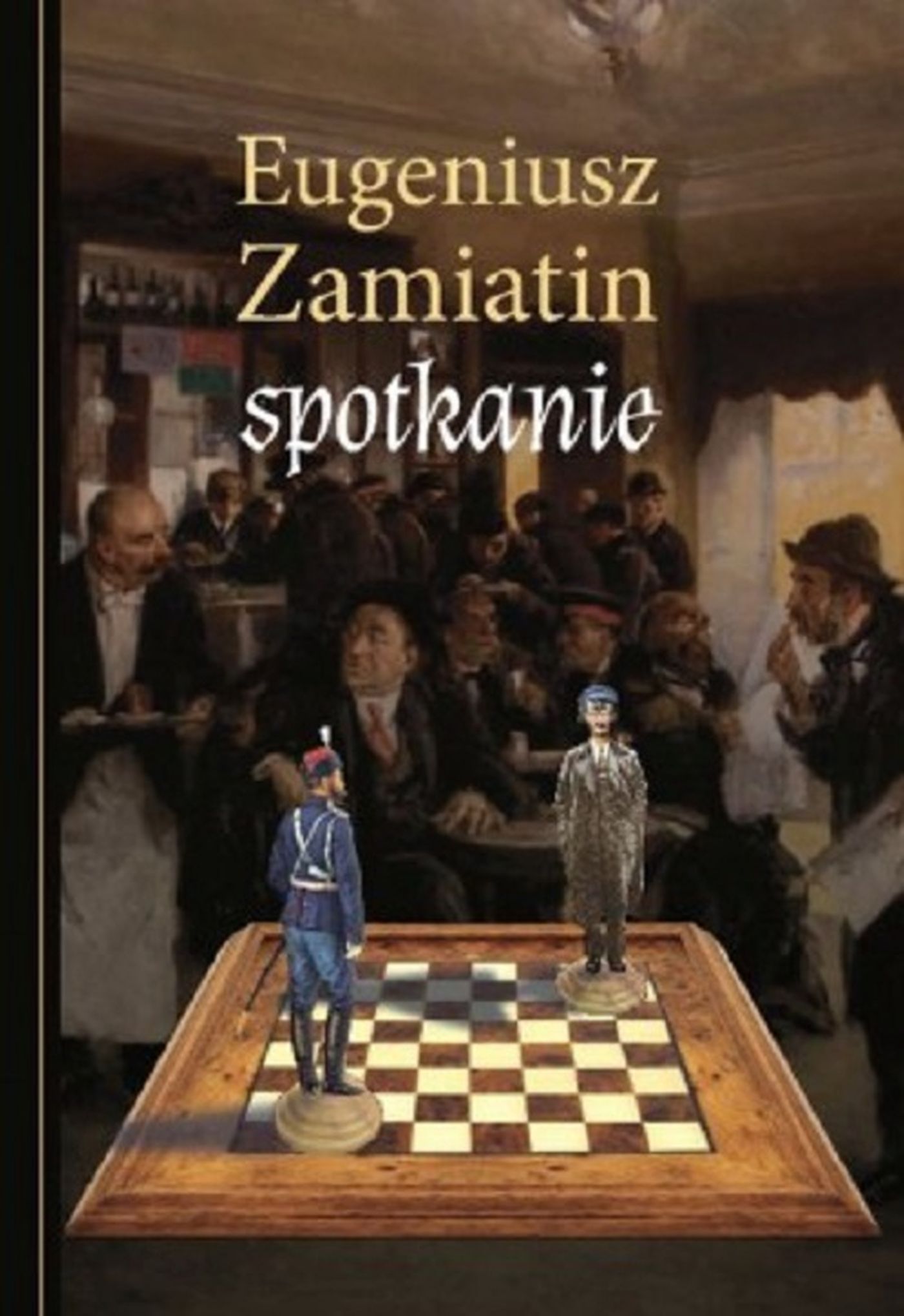 Tytuł: Spotkanie
Autor: Eugeniusz Zamiatin
Wydawnictwo: Fundacja Sąsiedzi
Formaty: EPUB, MOBI