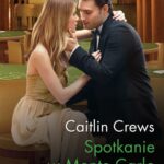 Tytuł: Spotkanie w Monte Carlo
Autor: Caitlin Crews
Wydawnictwo: Harlequin
Formaty: MOBI, EPUB