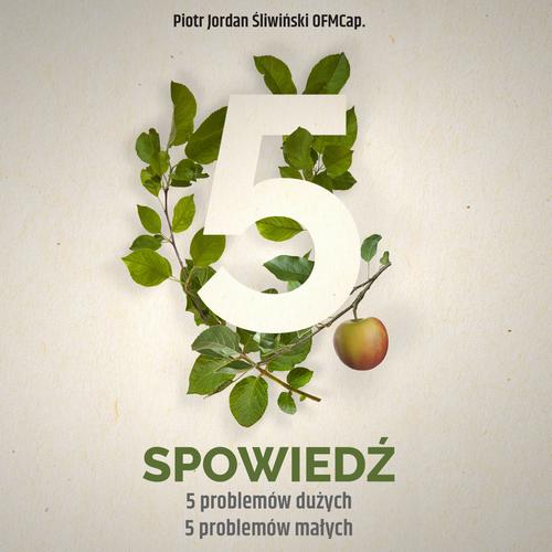 Tytuł: Spowiedź. 5 problemów dużych 5 problemów małych
Autor: Piotr Jordan Śliwiński OFMCap
Wydawnictwo: WAM
Formaty: MP3