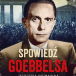 Tytuł: Spowiedź Goebbelsa
Autor: Christopher Macht
Wydawnictwo: Bellona
Formaty: EPUB, MOBI
